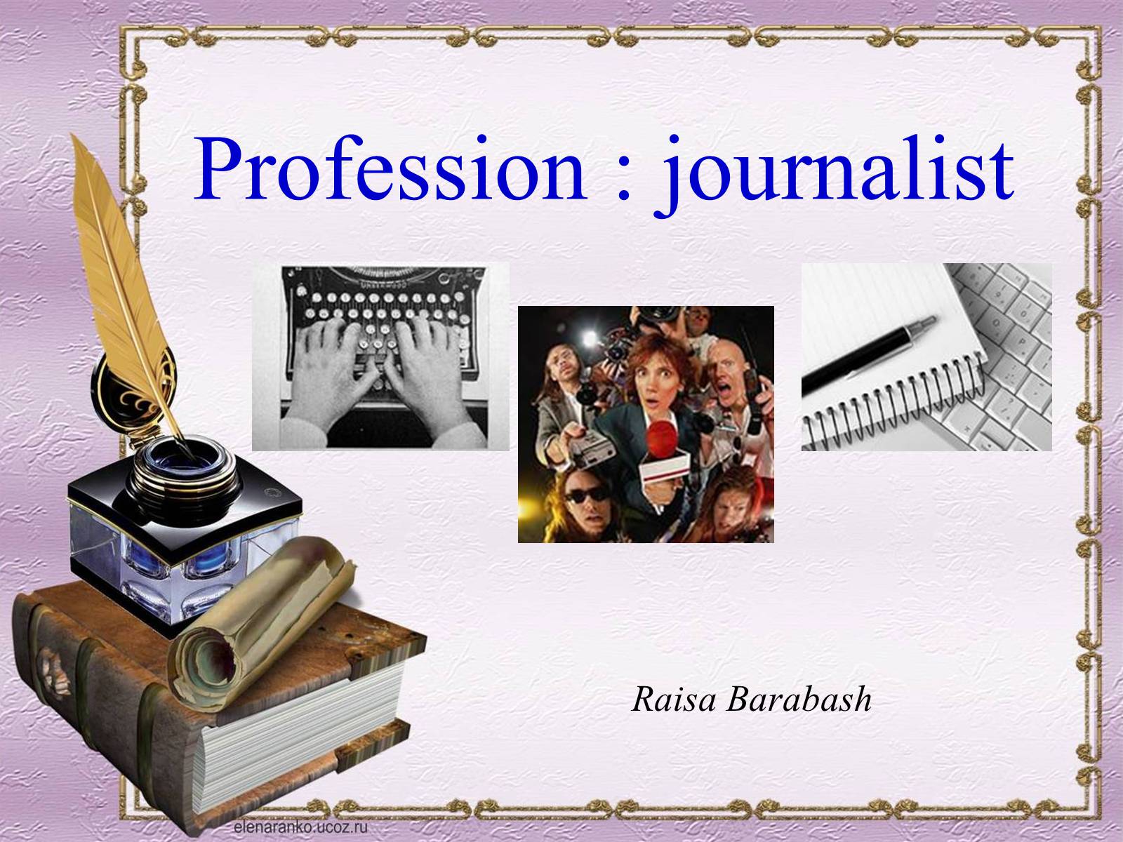 Презентація на тему «Profession : journalist» - Слайд #1