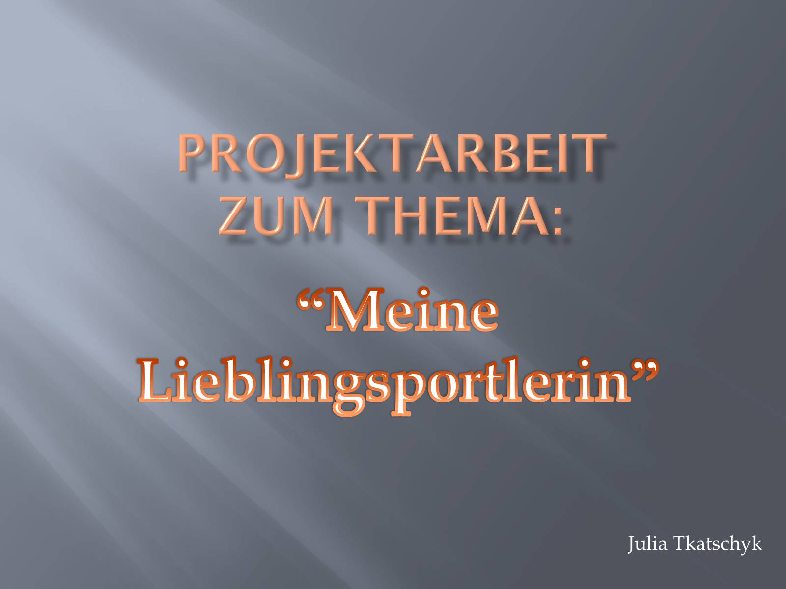 Презентація на тему «Meine Lieblingsportlerin» - Слайд #1