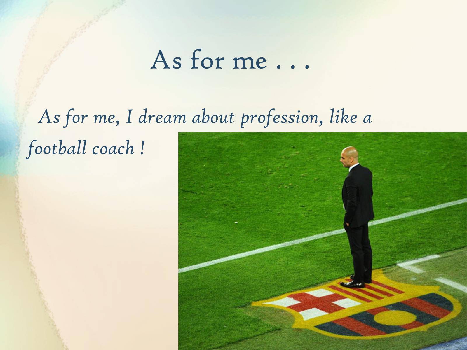 Презентація на тему «My Dream Profession» - Слайд #5