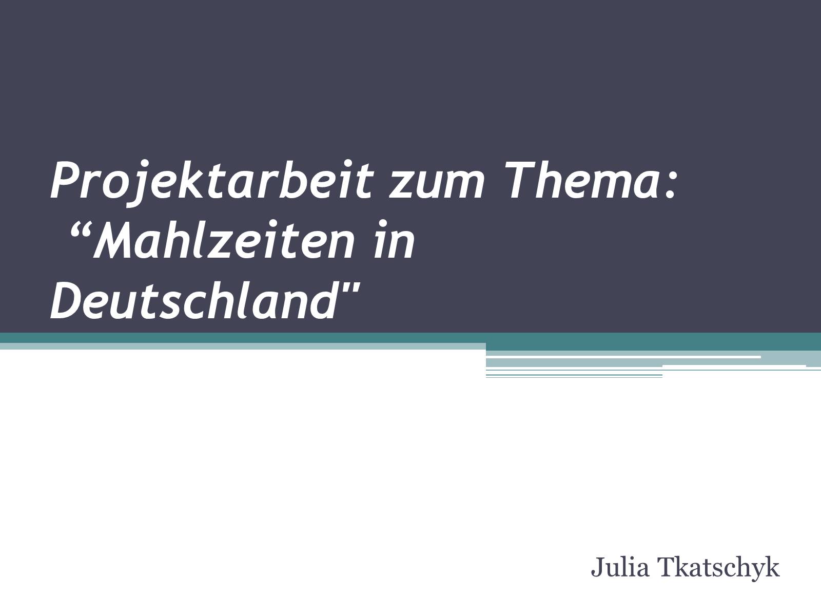 Презентація на тему «Mahlzeiten in Deutschland»