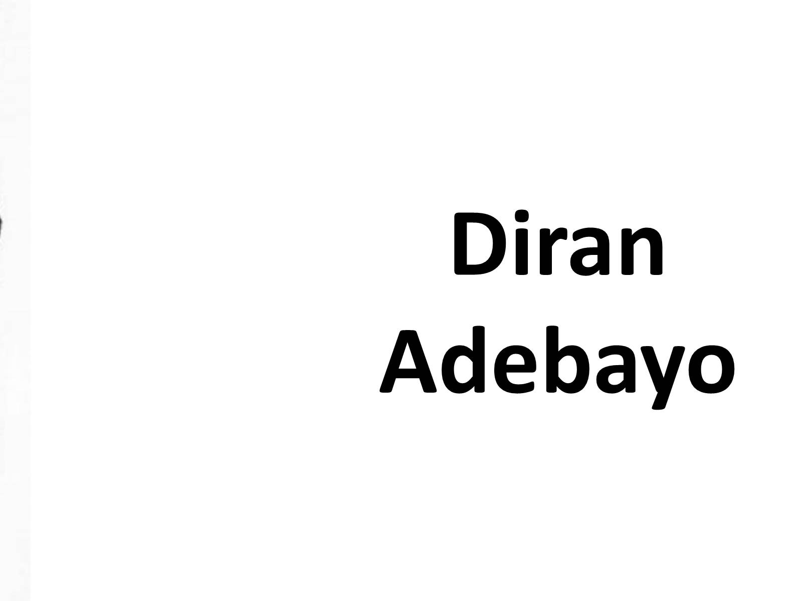 Презентація на тему «Diran Adebayo» - Слайд #1
