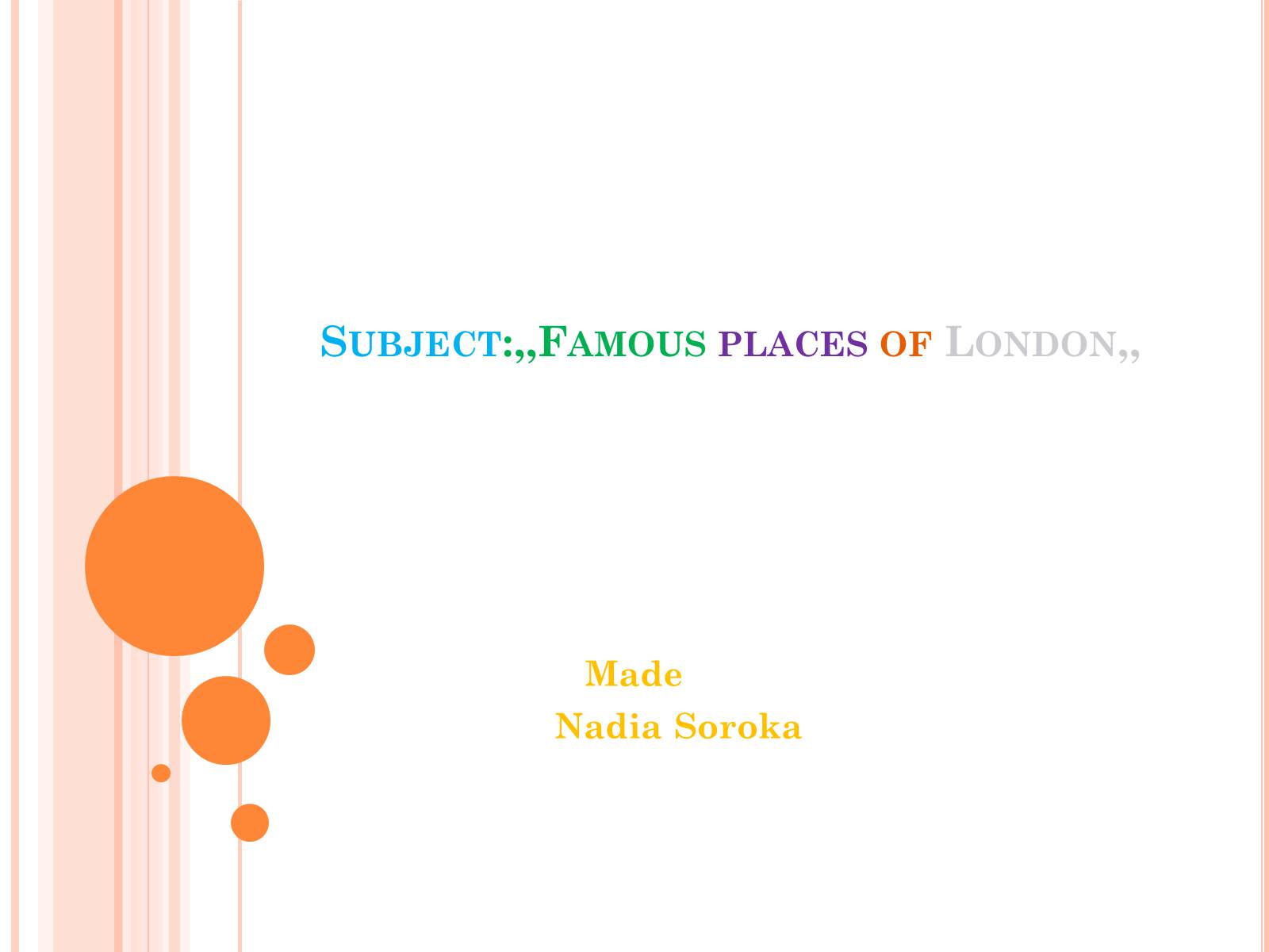 Презентація на тему «Famous places of London» - Слайд #1