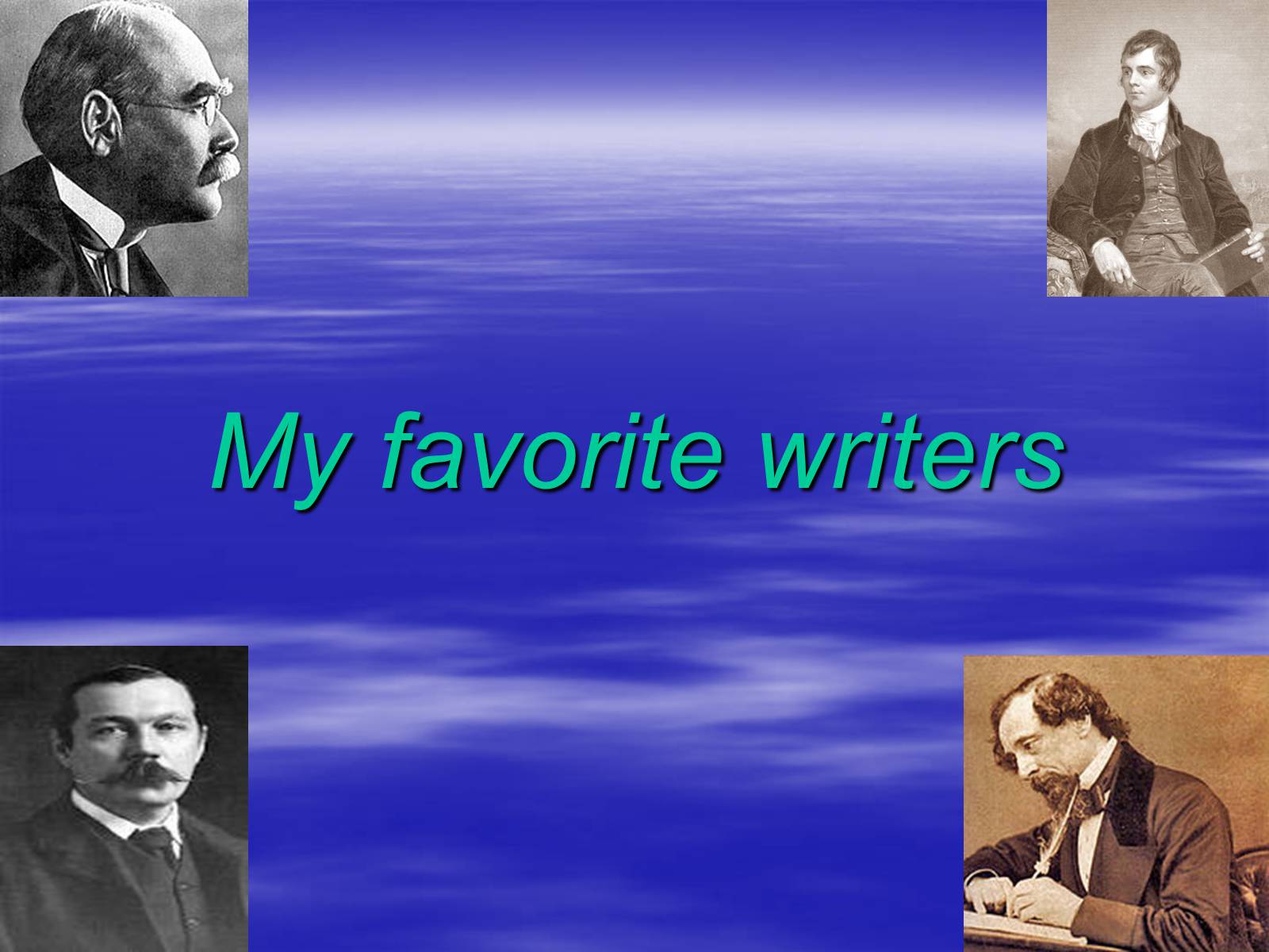 Презентація на тему «My favorite writers» - Слайд #1