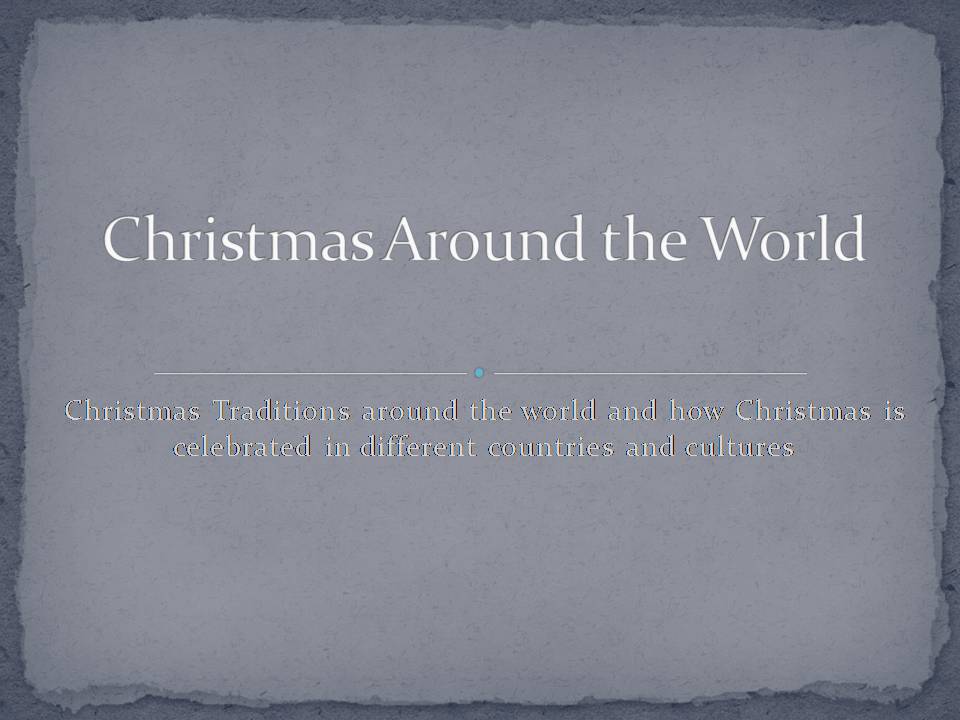 Презентація на тему «Christmas Around the World» - Слайд #1