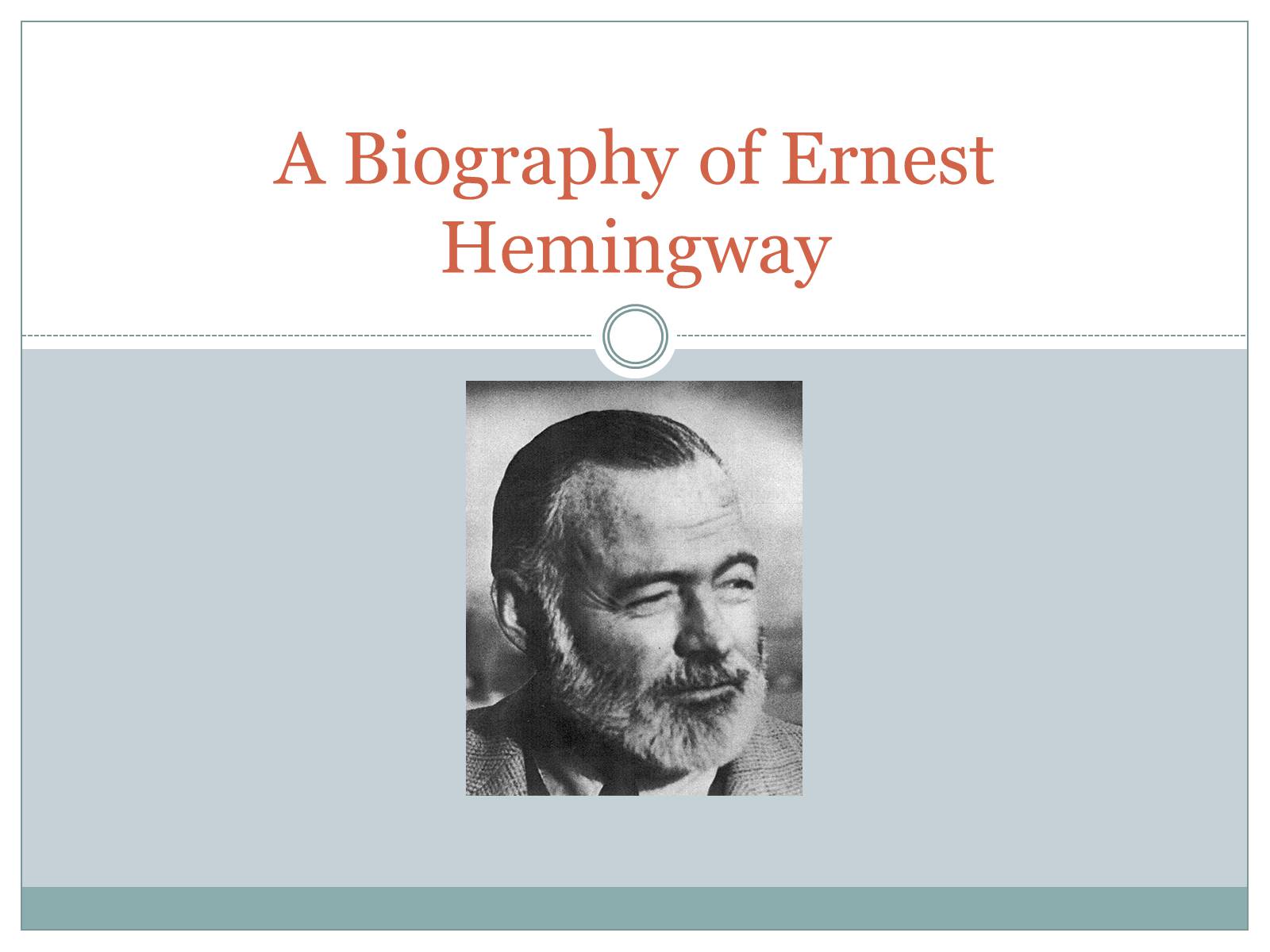 Презентація на тему «A Biography of Ernest Hemingway» (варіант 1) - Слайд #1