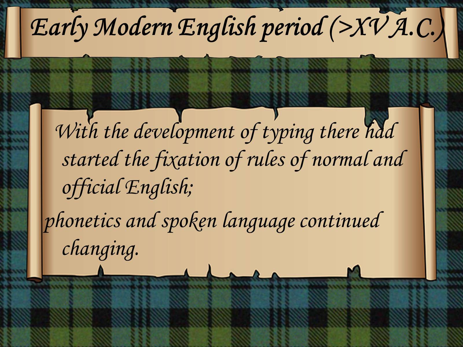 Презентація на тему «The development of modern English» - Слайд #6