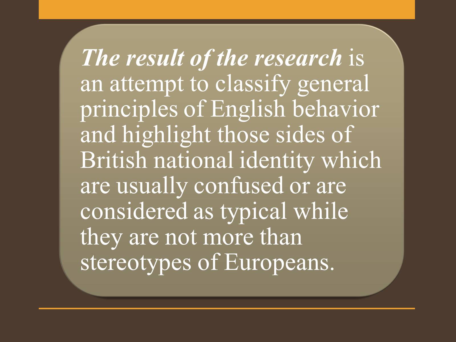 Презентація на тему «Stereotypical perception of the British by Europeans» - Слайд #7