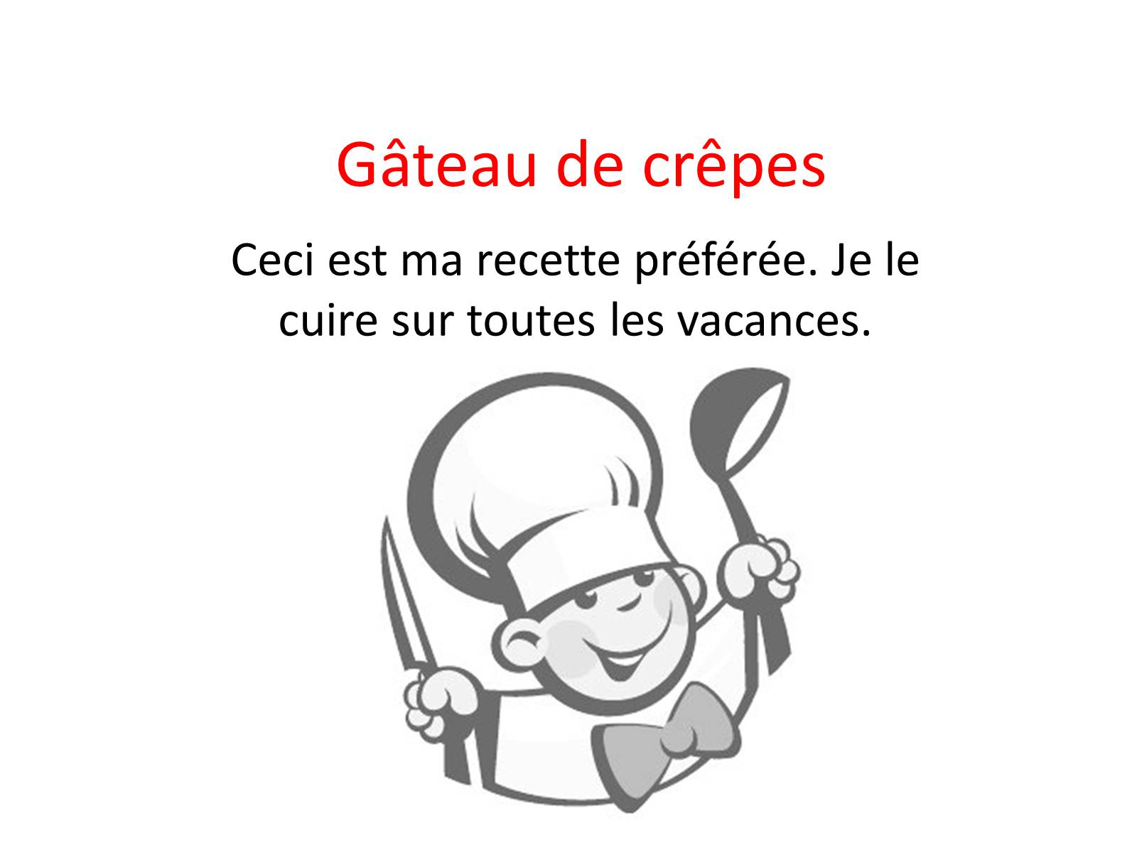 Презентація на тему «Gateau de crepes» - Слайд #1
