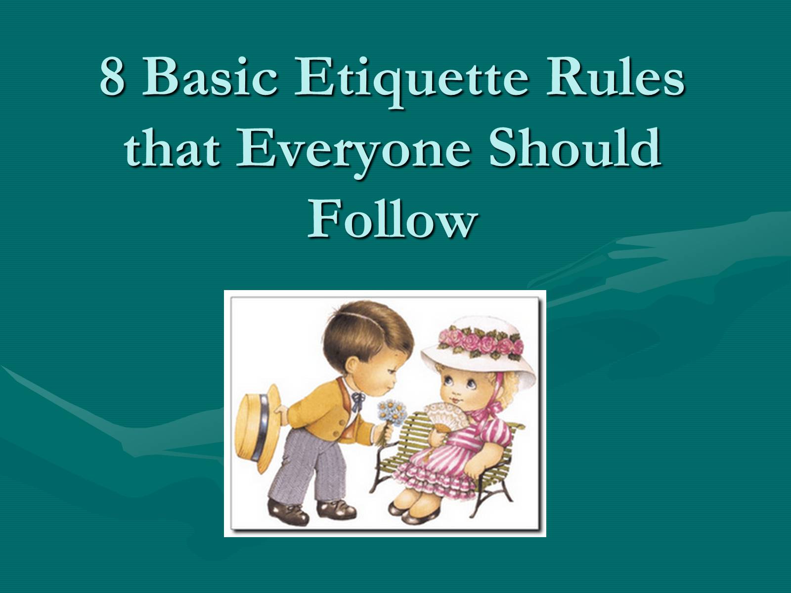 Презентація на тему «8 Basic Etiquette Rules that Everyone Should Follow» - Слайд #1