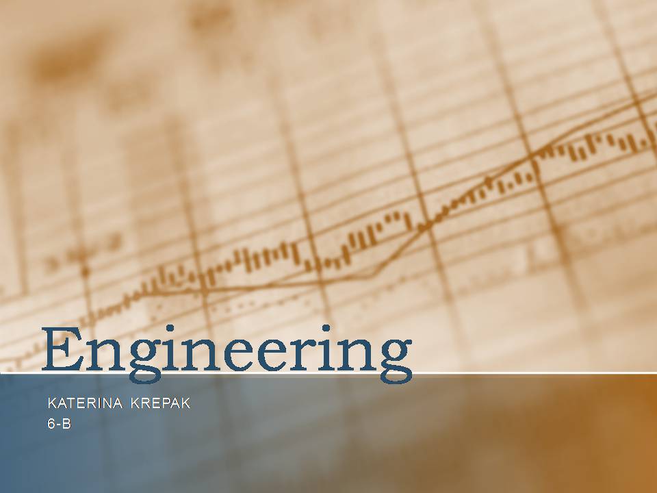Презентація на тему «Engineering» - Слайд #1
