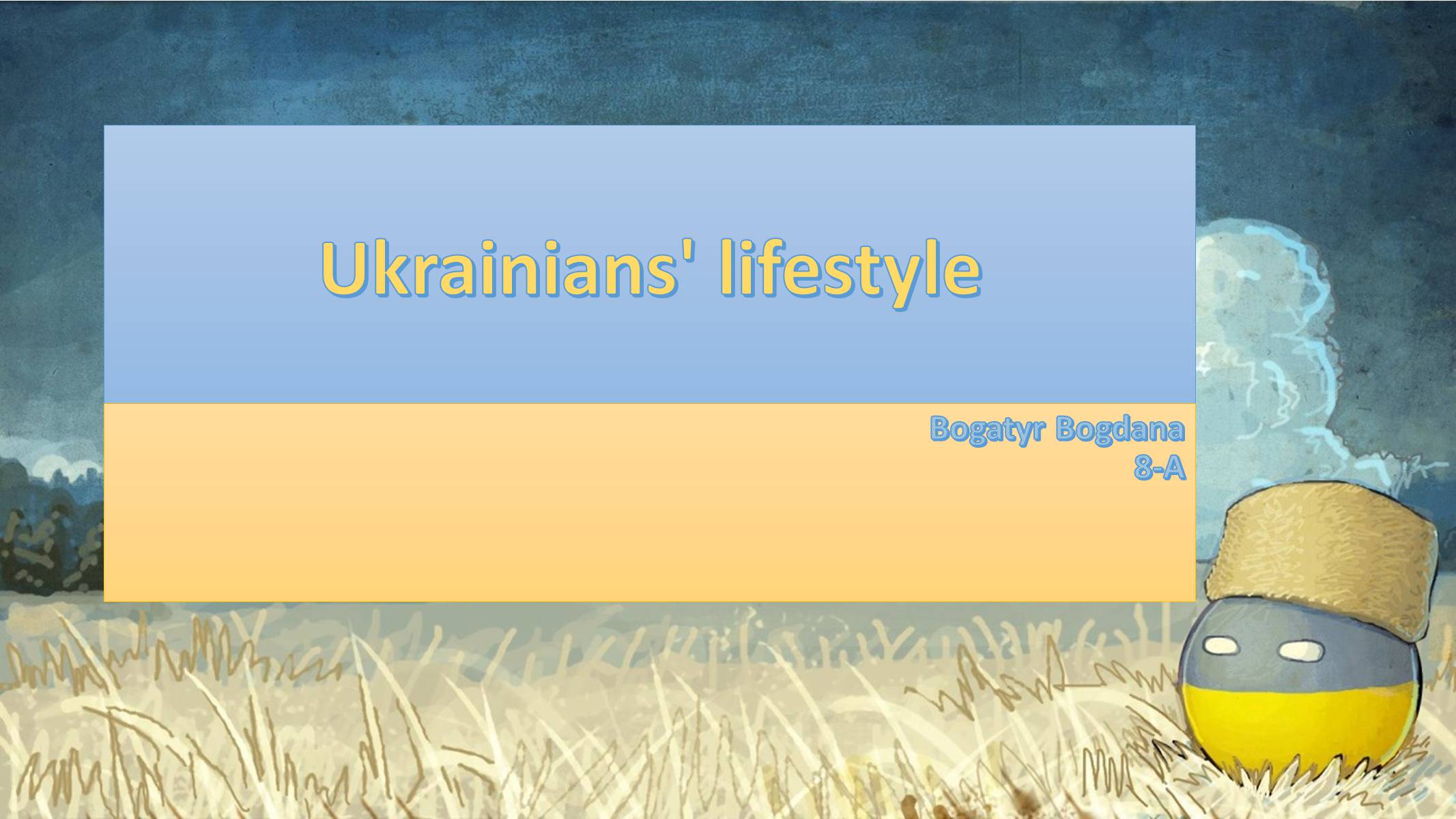 Презентація на тему «Ukrainians lifestyle» - Слайд #1