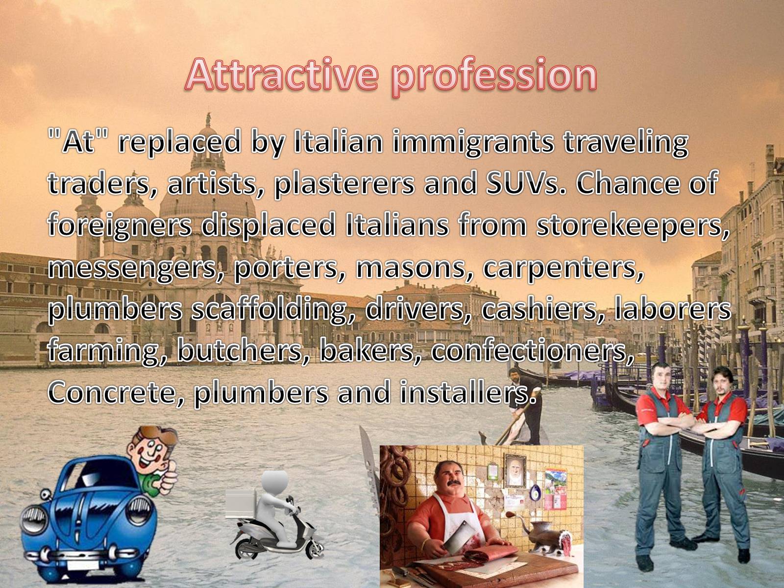 Презентація на тему «Project Professions Italy» - Слайд #4