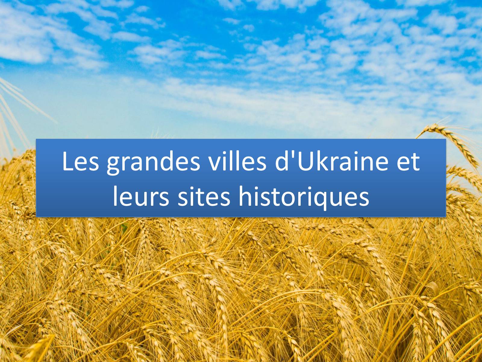 Презентація на тему «Les grandes villes d’Ukraine et leurs sites historiques» - Слайд #1