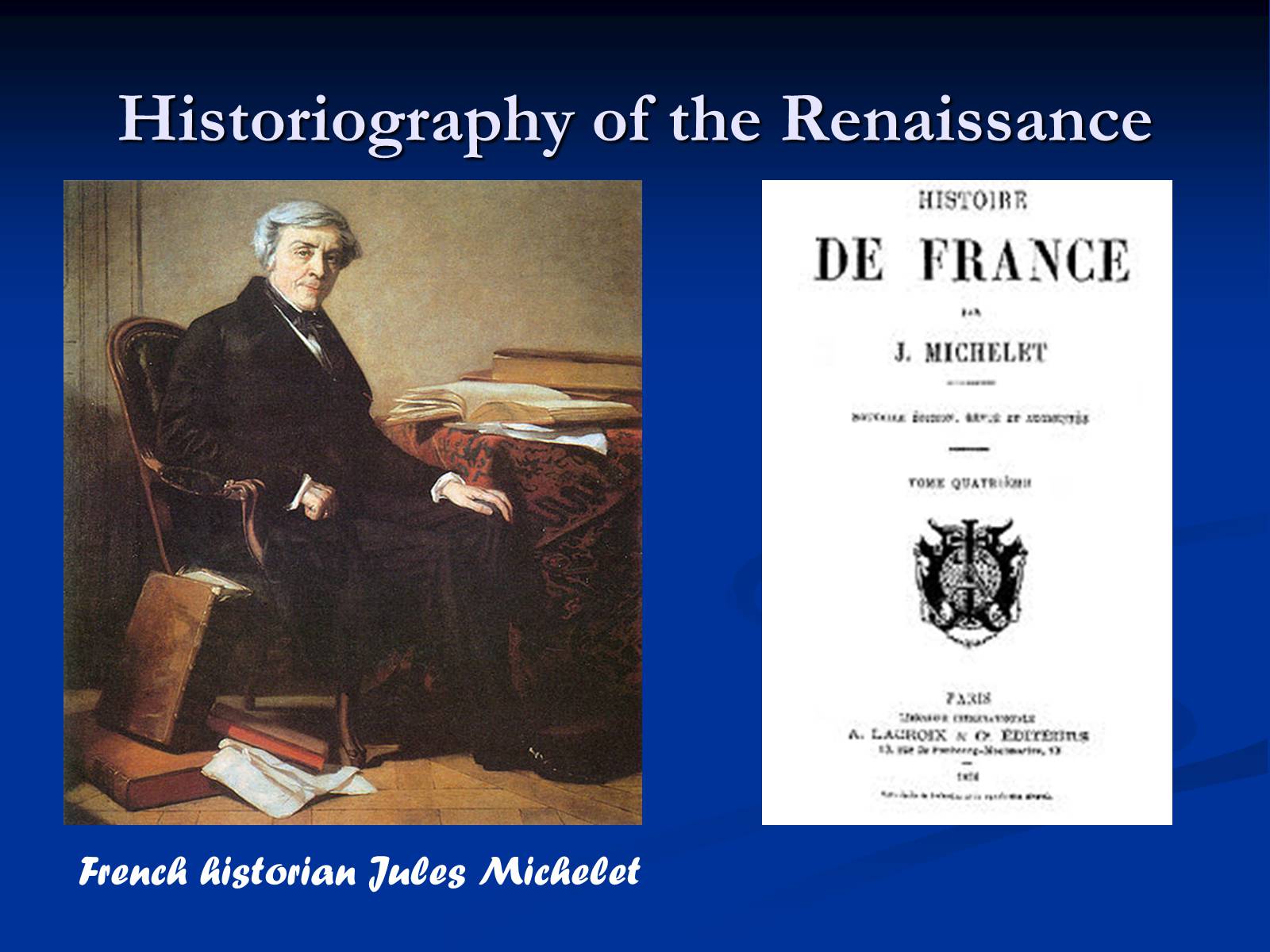 Презентація на тему «Historiography of the Renaissance. Renaissance in Ukraine» - Слайд #6