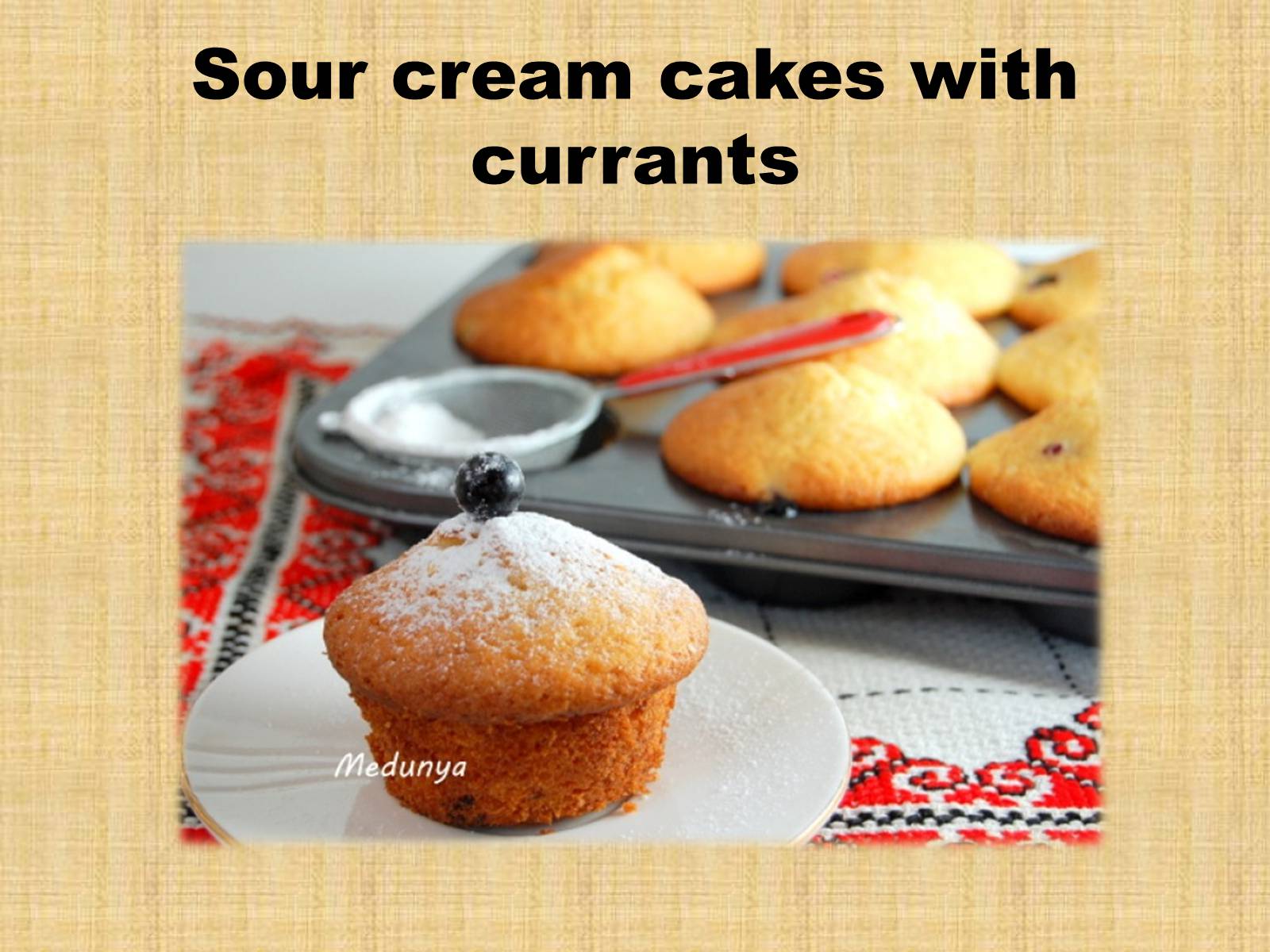 Презентація на тему «Sour cream cakes with currants» - Слайд #1