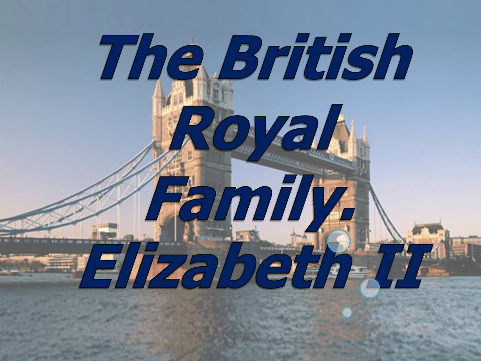 Презентація на тему «The British Royal Family. Elizabeth II» - Слайд #1