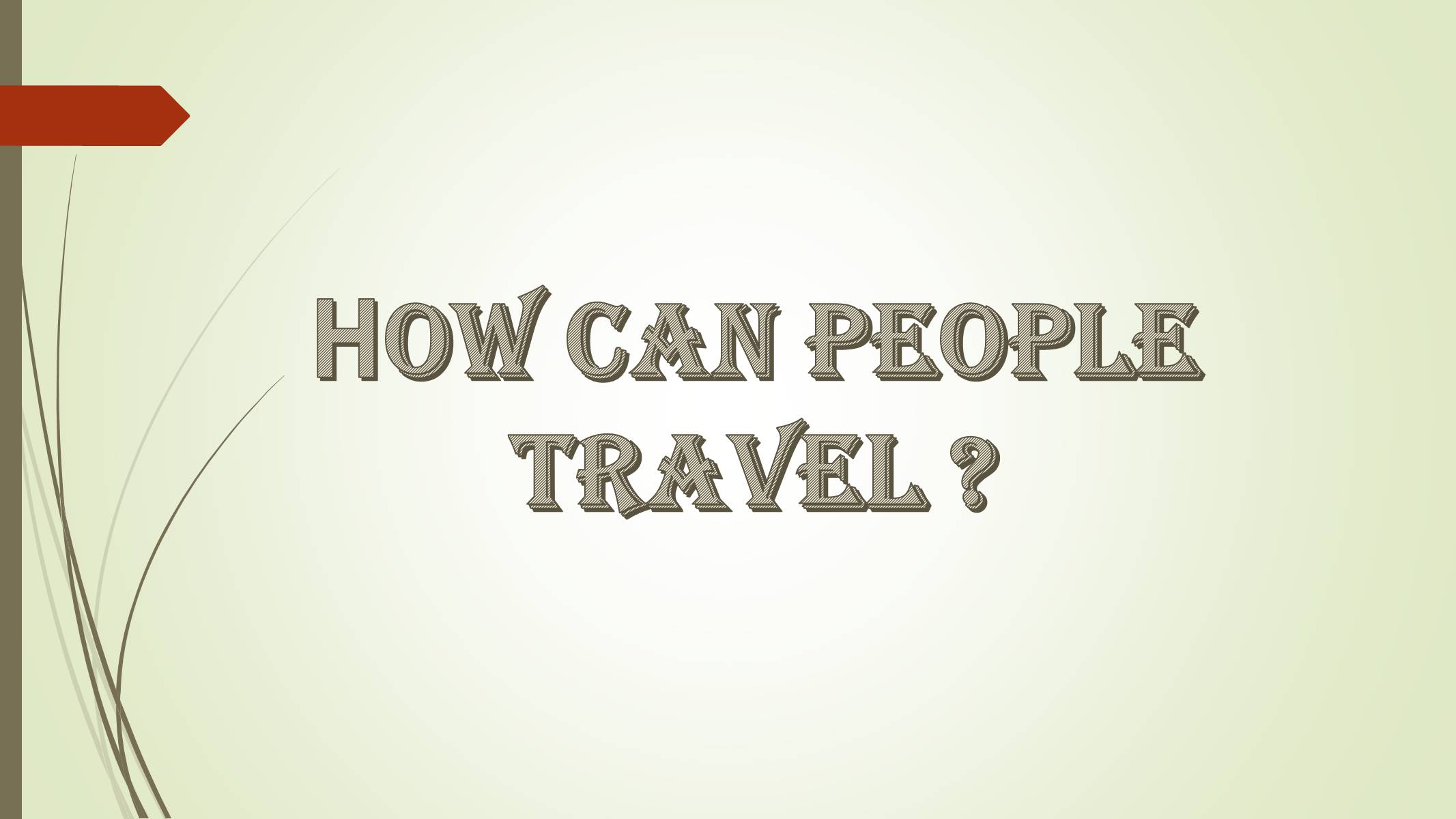 Презентація на тему «Why do people travel?» - Слайд #10