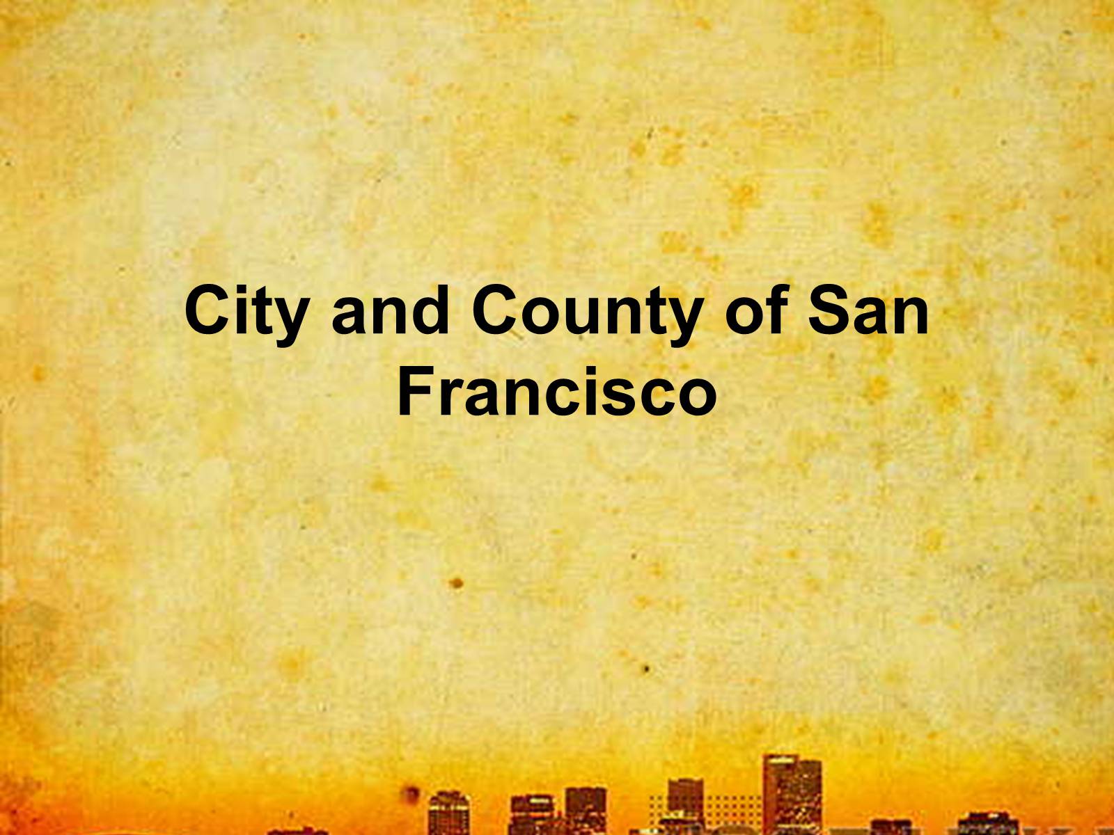 Презентація на тему «City and County of San Francisco» - Слайд #1
