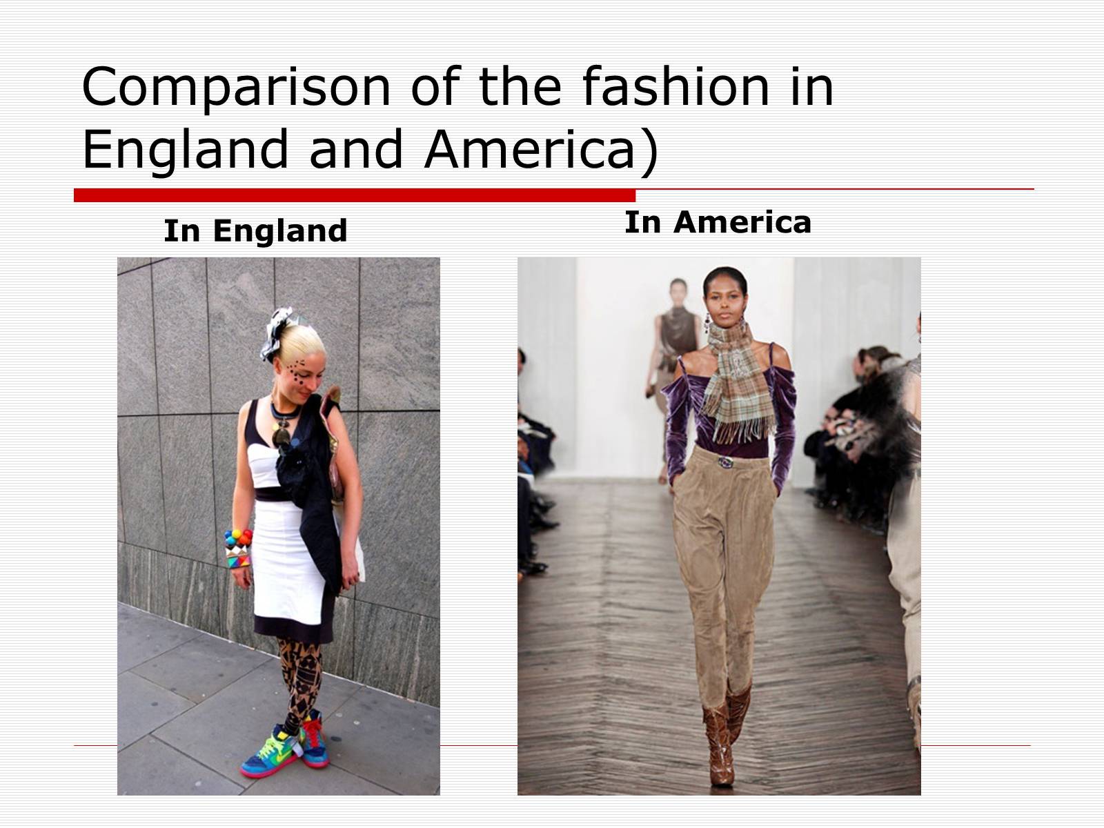 Презентація на тему «Comparison of the fashion in England and America» - Слайд #22