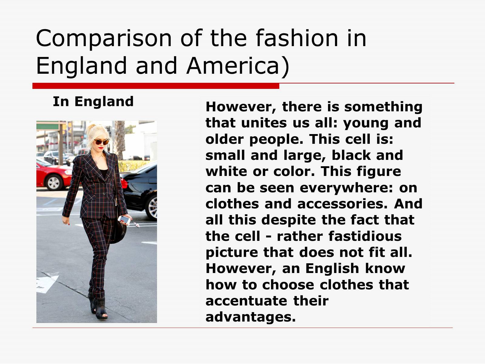 Презентація на тему «Comparison of the fashion in England and America» - Слайд #25