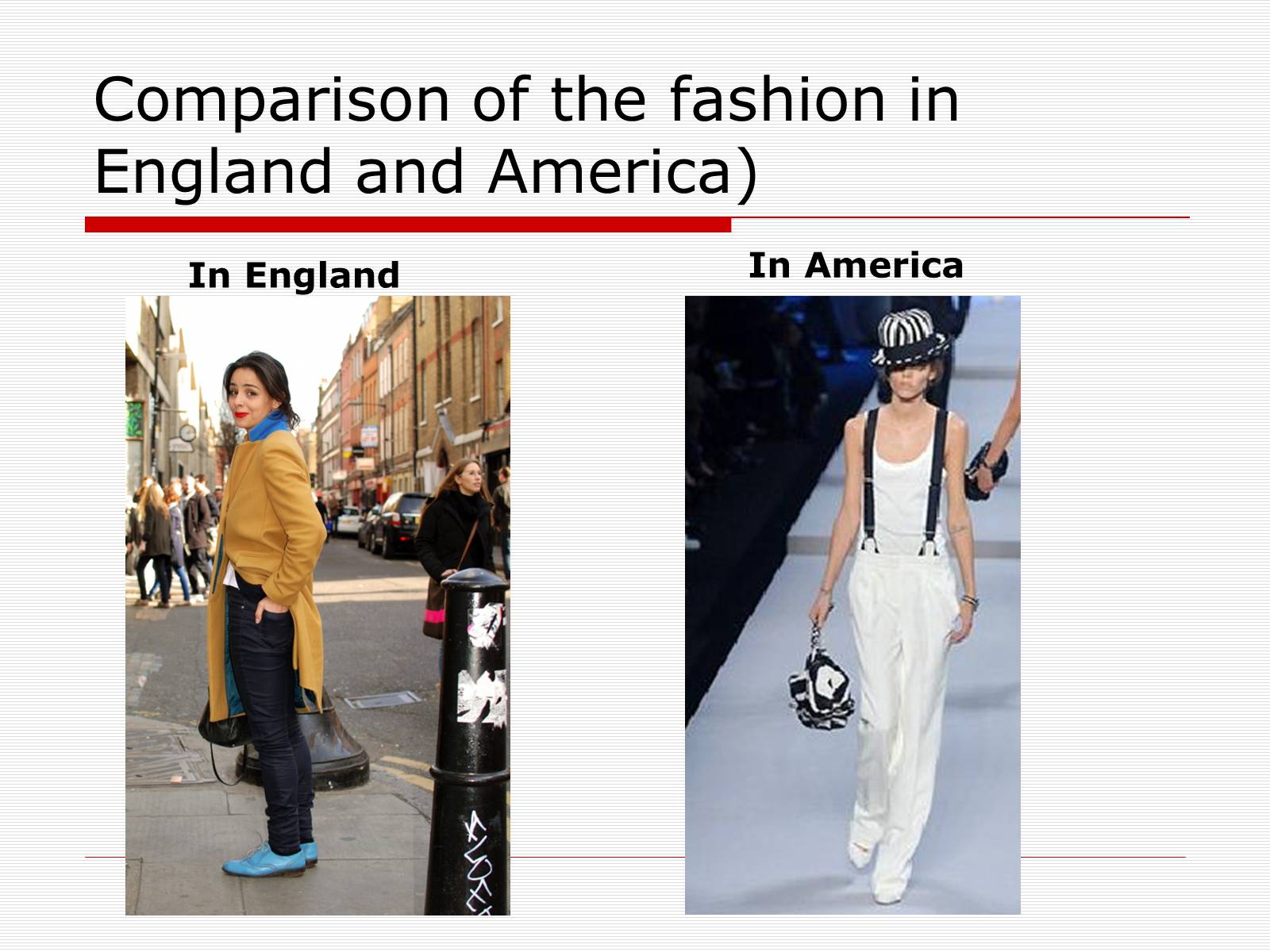 Презентація на тему «Comparison of the fashion in England and America» - Слайд #26