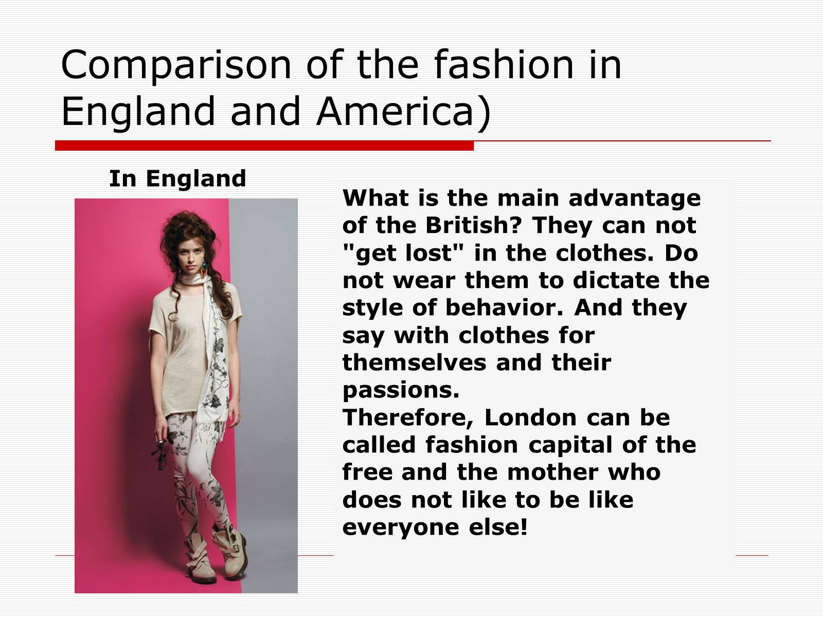 Презентація на тему «Comparison of the fashion in England and America» - Слайд #27