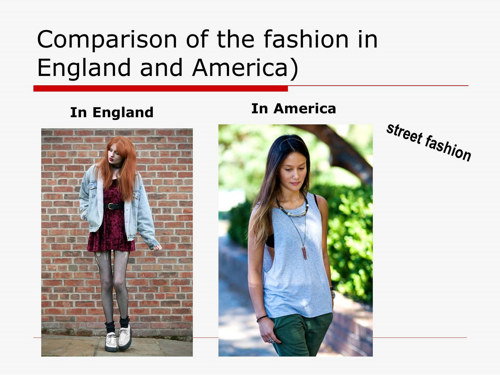 Презентація на тему «Comparison of the fashion in England and America» - Слайд #41