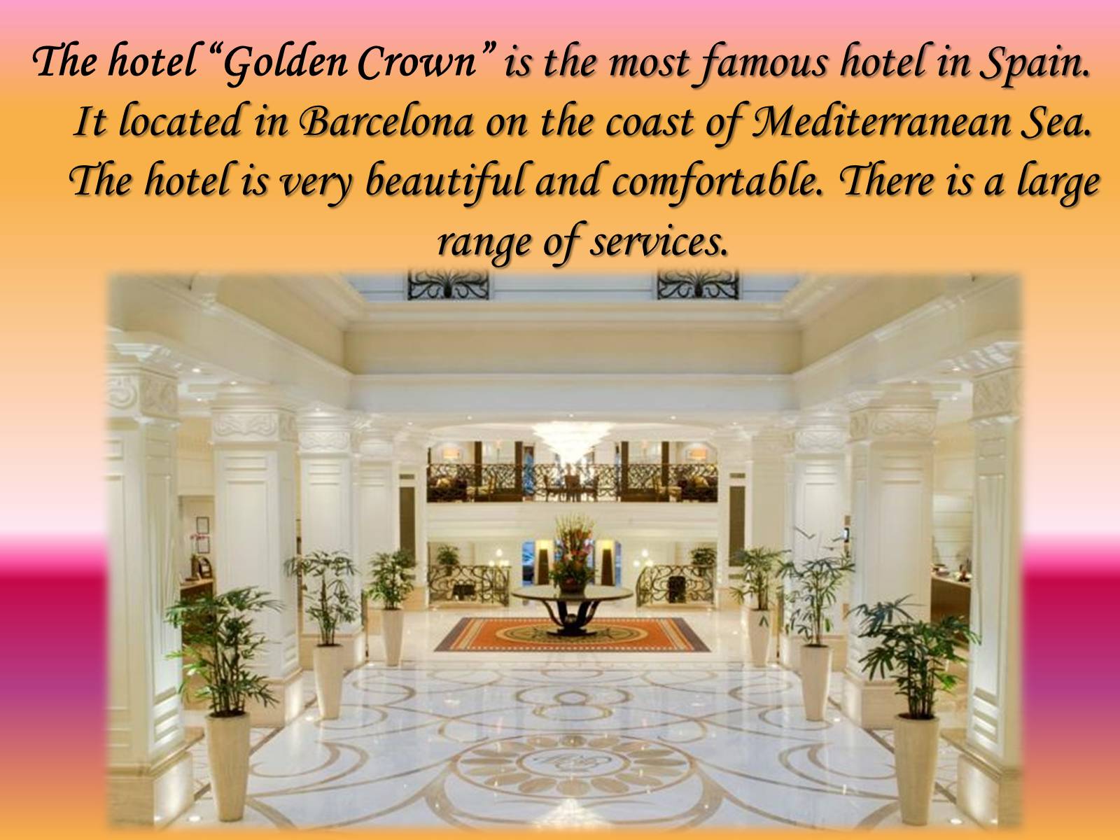 Презентація на тему «Hotel “Golden Crown”» - Слайд #2