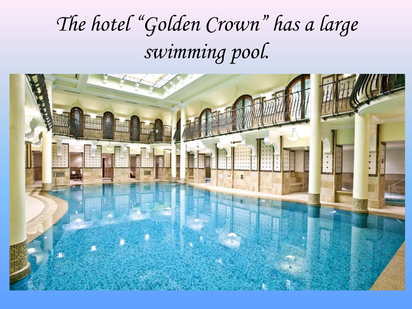 Презентація на тему «Hotel “Golden Crown”» - Слайд #7