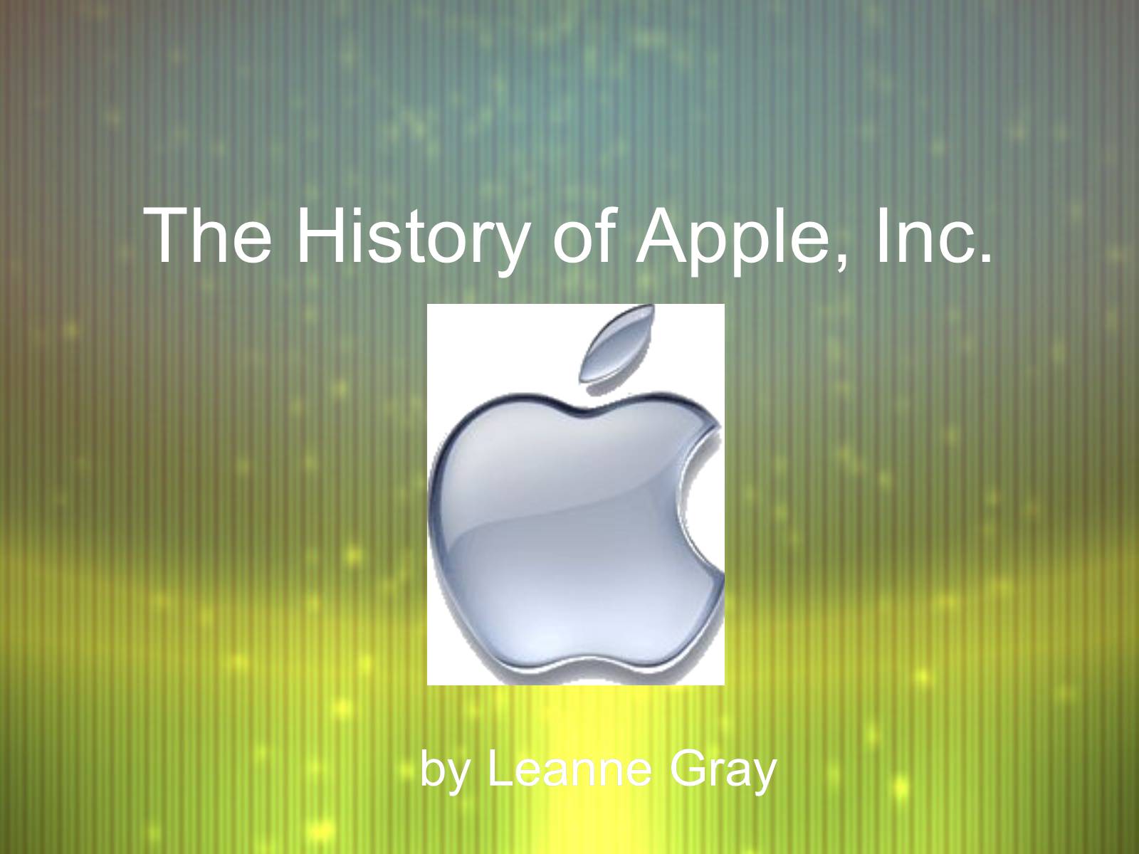 Презентація на тему «The History of Apple, Inc.» - Слайд #1