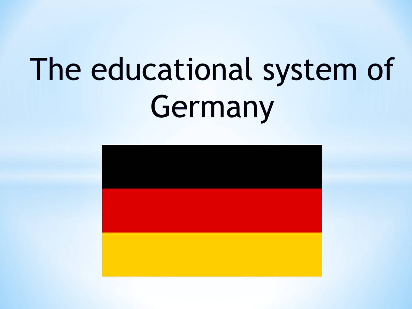 Презентація на тему «The educational system of Germany» - Слайд #1