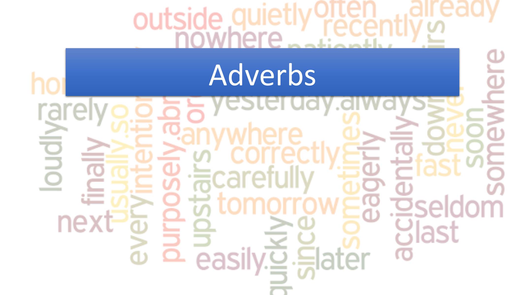 Презентація на тему «Adverbs» - Слайд #1