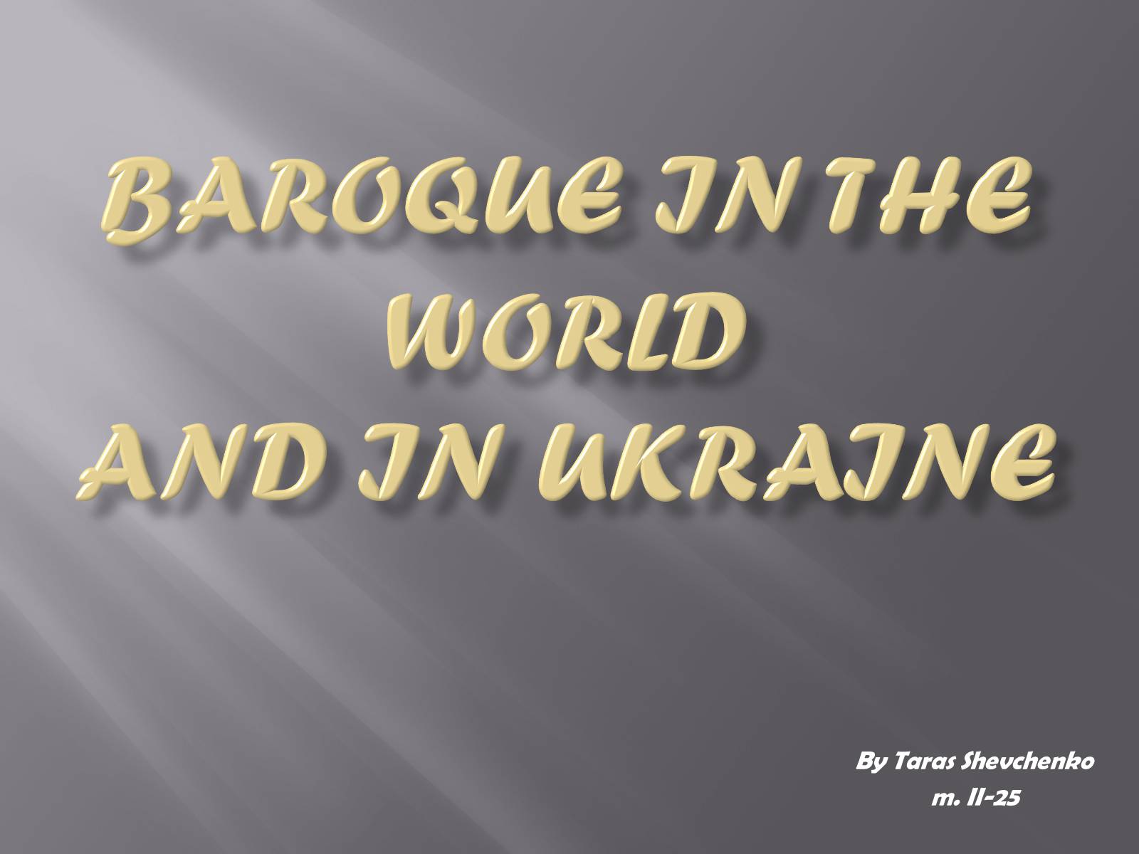 Презентація на тему «Baroque in the world and in Ukraine» - Слайд #1