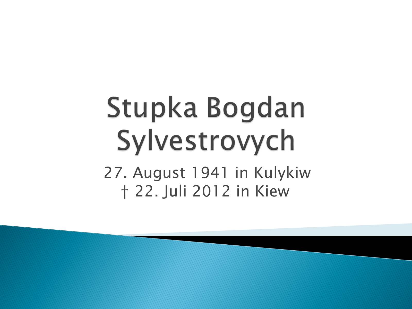 Презентація на тему «Stupka Bogdan Sylvestrovych» - Слайд #1