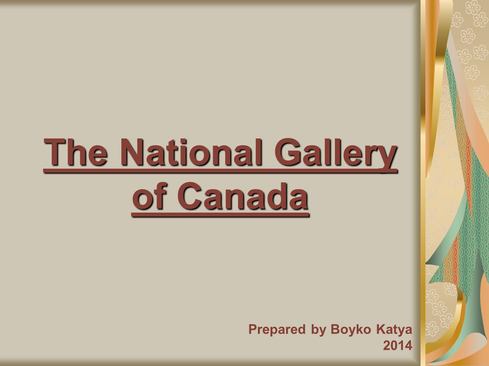 Презентація на тему «The National Gallery of Canada» - Слайд #1