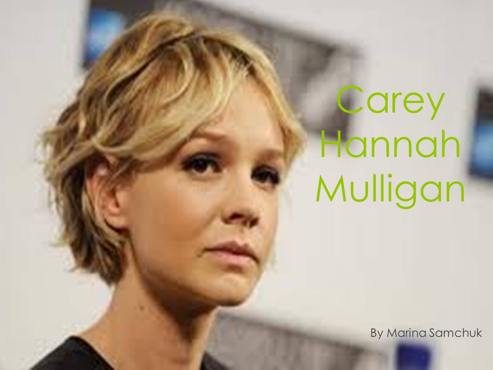 Презентація на тему «Carey Hannah Mulligan» - Слайд #1