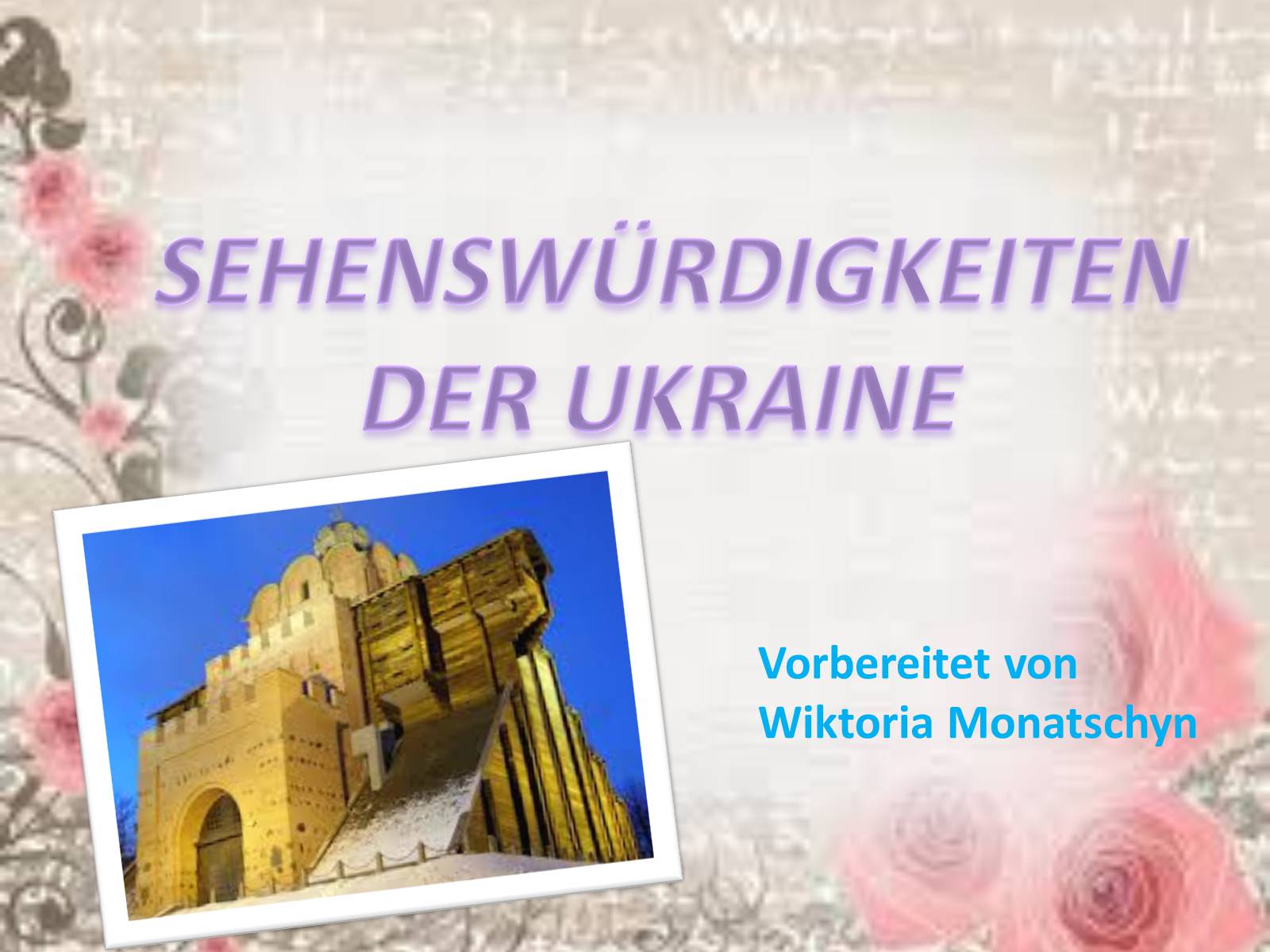 Презентація на тему «SEHENSWURDIGKEITEN DER UKRAINE» - Слайд #1