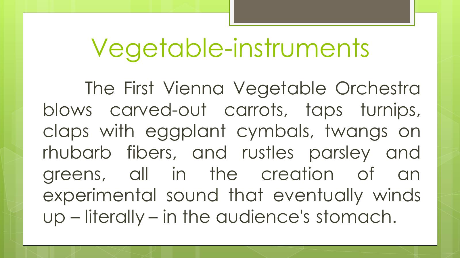 Презентація на тему «The Vegetable Orchestra» - Слайд #4
