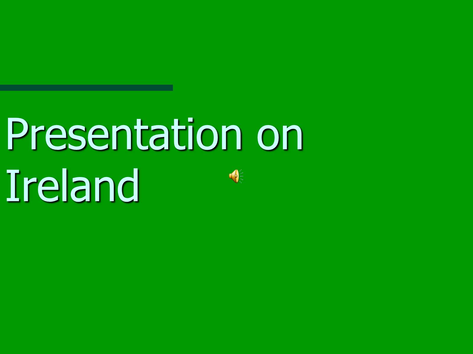 Презентація на тему «Presentation on Ireland» - Слайд #1