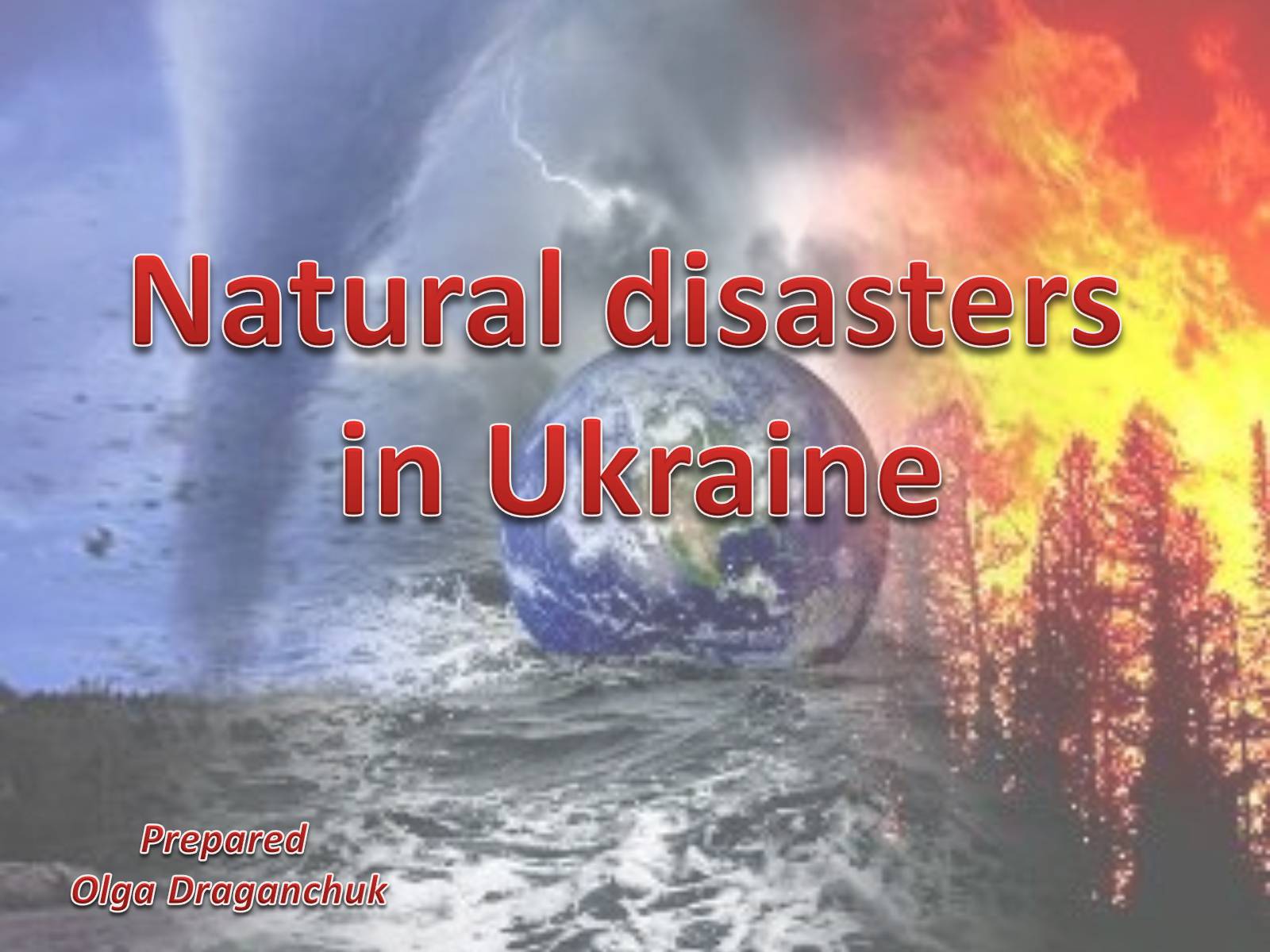 Презентація на тему «Natural disasters in Ukraine» (варіант 1) - Слайд #1