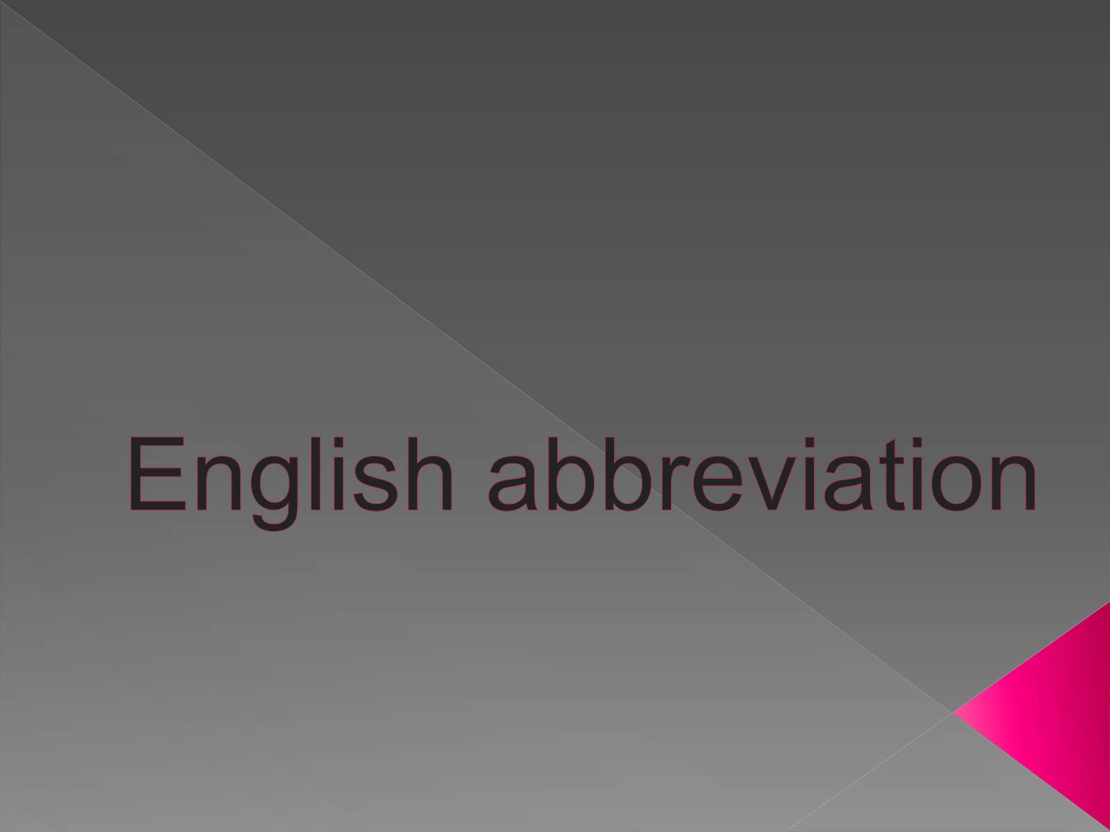 Презентація на тему «English abbreviation» - Слайд #1