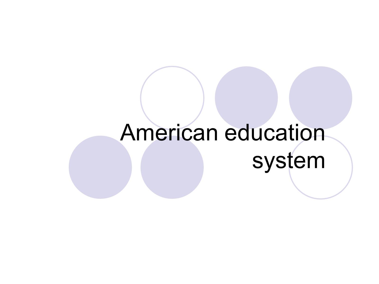Презентація на тему «American education system» - Слайд #1