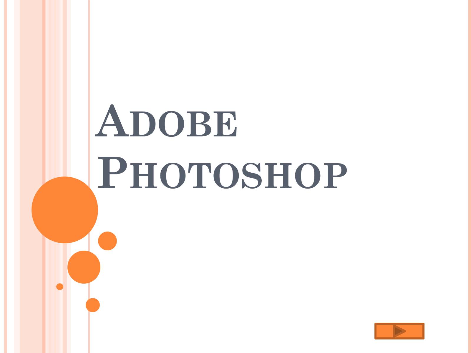 Презентація на тему «Adobe Photoshop» - Слайд #1
