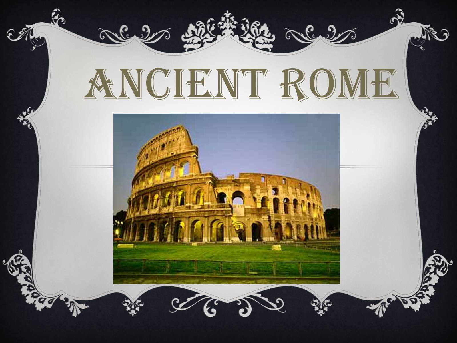 Презентація на тему «Ancient Rome» - Слайд #1