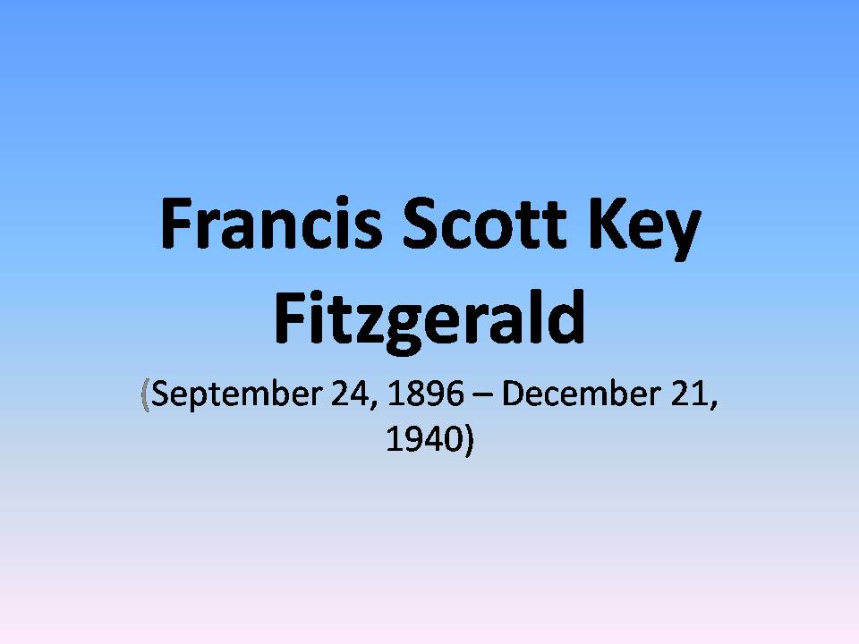 Презентація на тему «Francis Scott Key Fitzgerald» - Слайд #1