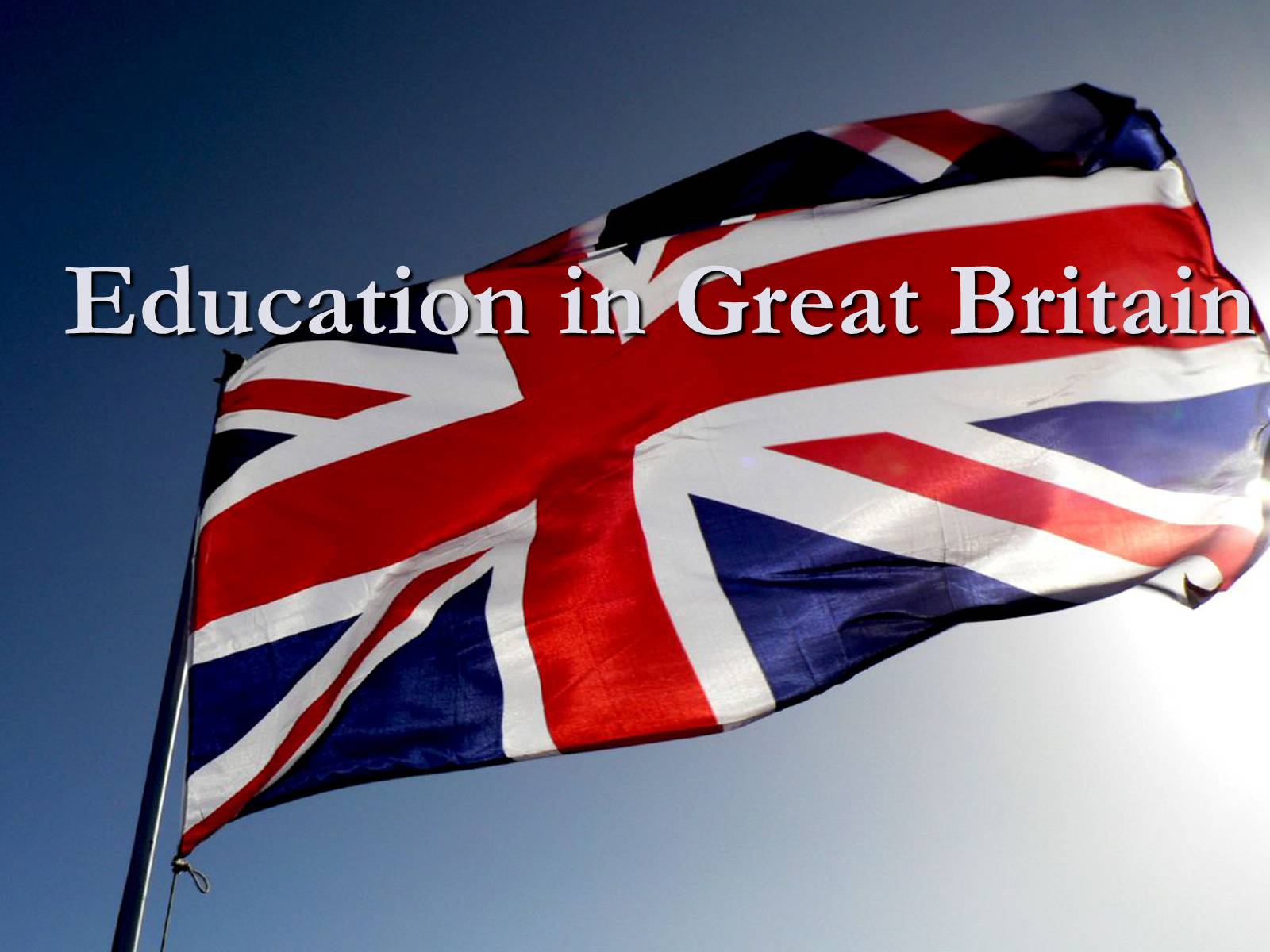 Презентація на тему «Education in Great Britain» (варіант 4) - Слайд #1