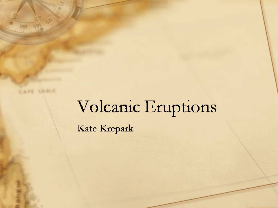 Презентація на тему «Volcanic Eruptions» - Слайд #1