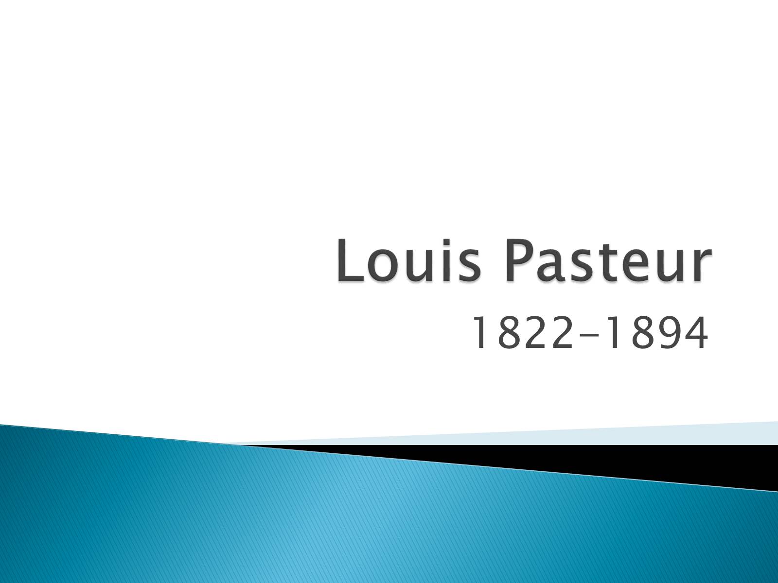 Презентація на тему «Louis Pasteur» - Слайд #1
