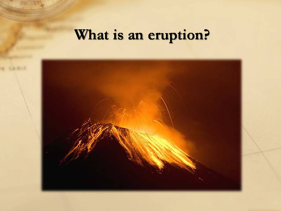 Презентація на тему «Volcanic Eruptions» - Слайд #5