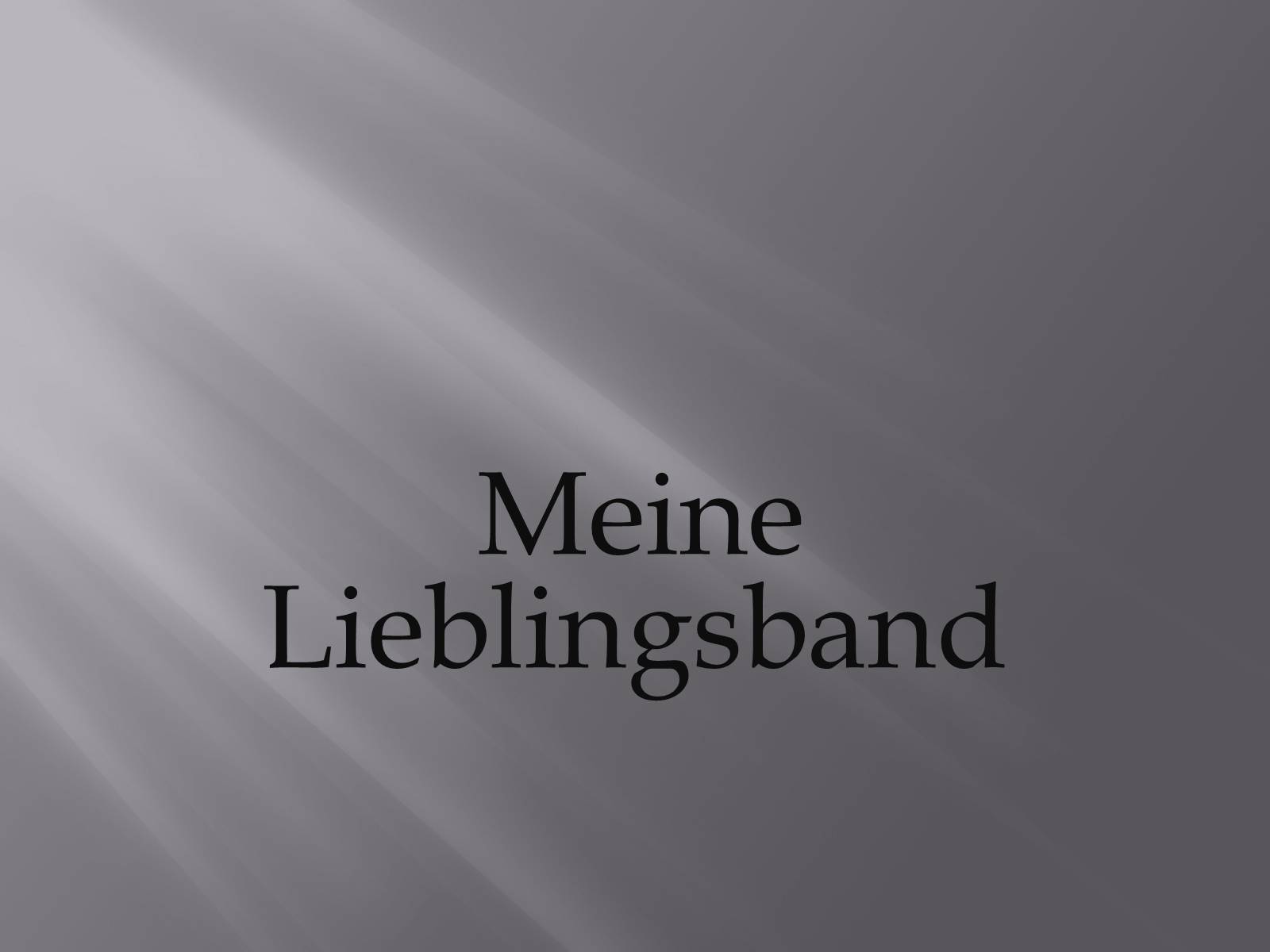 Презентація на тему «Meine Lieblingsband» (варіант 3) - Слайд #1